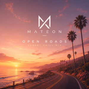 Open Roads (Sunset Chill Mix) by MATEON