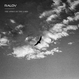 The Spirit of The Lord (Extended Mix) by Ralov