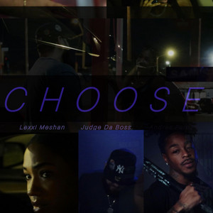 Choose by Lexxi Meshan, Judge Da Boss