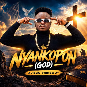 Nyankopon by Adisco vhimbwoy