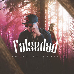 Falsedad by Jochy El Maniac