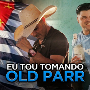 Eu Tou Tomando Old Parr by Forró Batida Louca