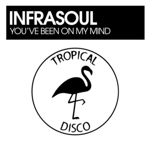 You've Been On My Mind - Original Mix