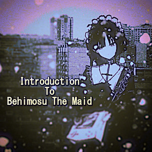 Introduction to Behimosu the Maid
