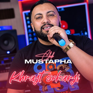Khrajt Sokarji by Cheb Mustapha