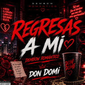 REGRESAS A MI by DON DOMI