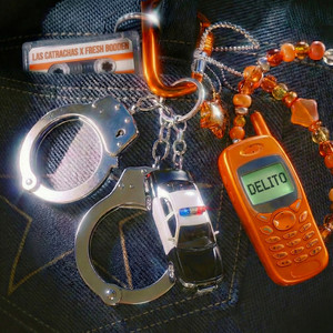 Las Catrachas & Fresh Bodden - Delito