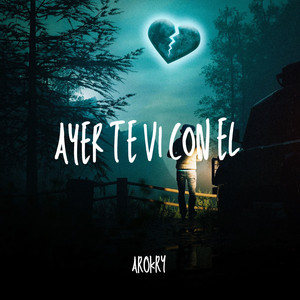 Ayer te vi con el by AROKRY