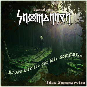 Idas Sommarvisa (Du ska inte tro det blir sommar,..) by Snowy Shaw