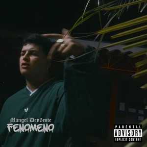 Mangel Den6este - Fenomeno