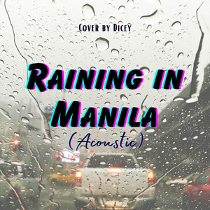 Dicey - Raining in Manila (Acoustic)