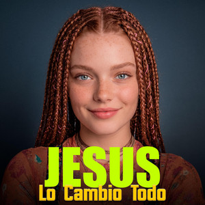 Jesús lo cambio todo by Suri Rios
