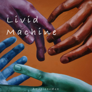 Amapiano Man - Livid Machine