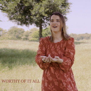 Worthy of It All by Alyssa Shouse