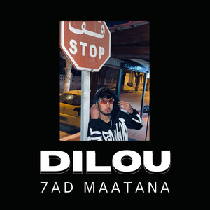 DILOU 7AD MAATANA