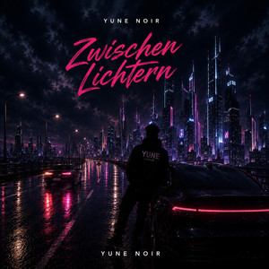 Zwischen Lichtern by YUNE NOIR