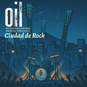 Oil (Rock) - Ciudad de Rock (feat. Vivi Cardozo, Cayo Guerra & Chile Valdes)