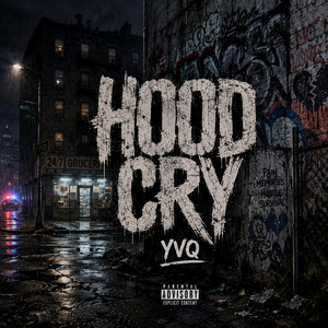 Hood Cry by YoungVynn Q