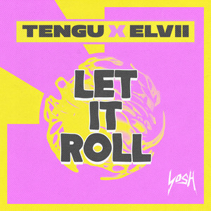 Let It Roll by Tengu, Elvii