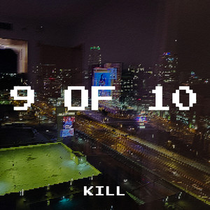 Kill