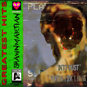 Shawn Martian - INTO DUST (feat. yung $erg & frankieblendz)