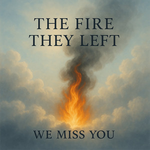 The Fire They Left by B-Ret
