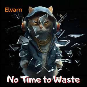 No Time to Waste by Elvarn
