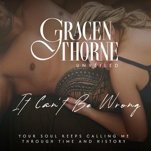 It Can't Be Wrong by Gracen Thorne