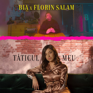 BIA & Florin Salam - Tăticul meu