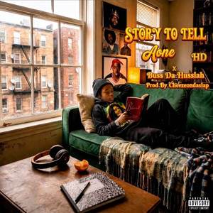 Story To Tell by A-One, Hd of Bearfaced, Buss da Husslah
