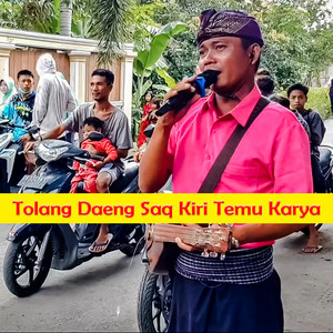 Tolang Daeng Saq Kiri Temu Karya by Amaq Agung