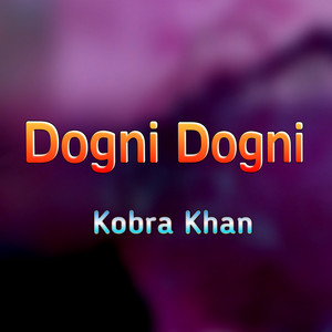 Kobra Khan - Dogni Dogni