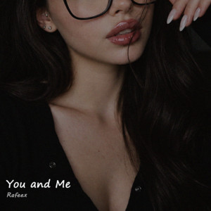 You & Me by Rafeex