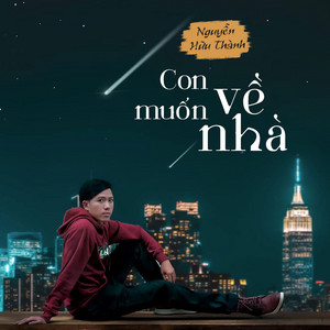 Nguyễn Hữu Thành - Con Muốn Về Nhà