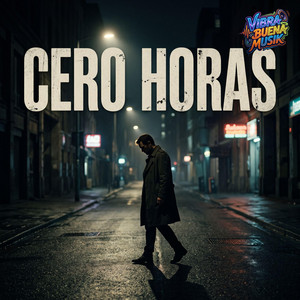Cero Horas by Vibra Buena Musik