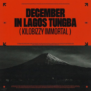 DECEMBER IN LAGOS TUNGBA ( KILOBIZZY IMMORTAL )