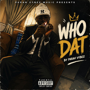 Who Dat ? by Parah vybez