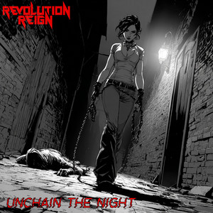 Unchain the Night by Revolution Reign