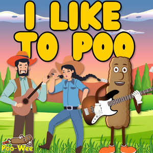 I Like to Poo