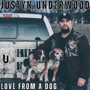 Love From A Dog — Justyn Underwood