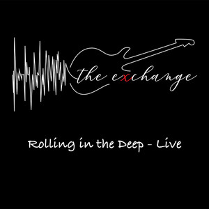 Rolling in the Deep by The Exchange Band