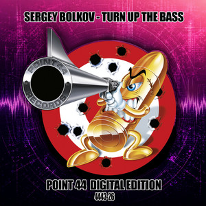 Turn the Fcking Bass up by Sergey Bolkov