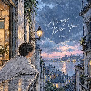 Always Been You by RENCY