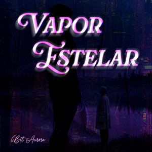 Vapor Estelar by Bit Aurora