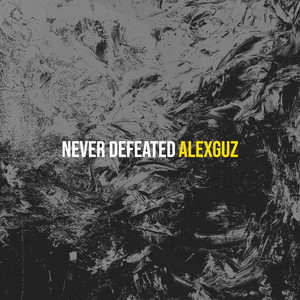 Alex Guz - Never Defeated
