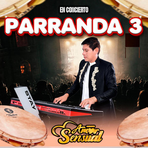 AMOR SENSUAL - PARRANDA 3 (En Vivo)