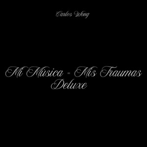 Mi Música = Mis Traumas (Deluxe)