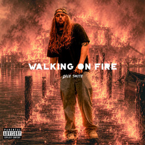 Walking On Fire by Zach Smith