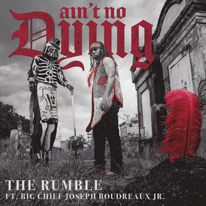 What They Say by The Rumble, Big Chief Joseph Boudreaux Jr.