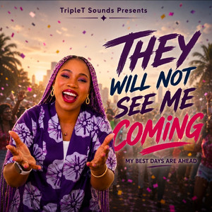 They Will Not See Me Coming by TripleT Sounds